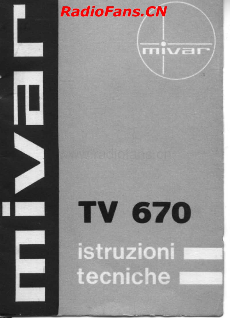 Mivar TV 670 istruzioni tecniche电路原理图.pdf_第1页